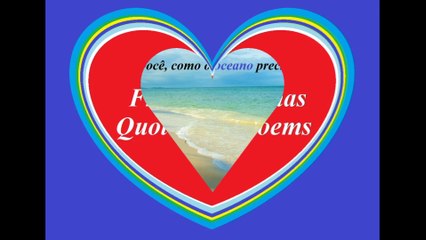 Eu preciso de você, como o oceano... [Frases e Poemas]