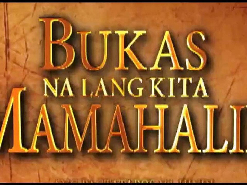 Pakatutukan ang huling gabi ng Bukas Na Lang Kita Mamahalin
