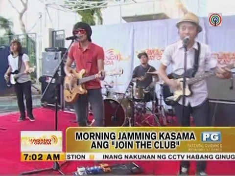 Morning jamming kasama ang Join The Club