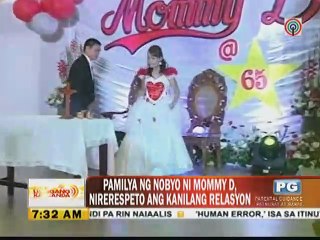 Pamilya ng nobyo ni Mommy D, nirerespeto ang kanilang desisyon