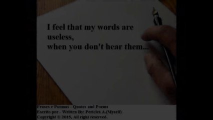I feel my words are useless... [Quotes and Poems]