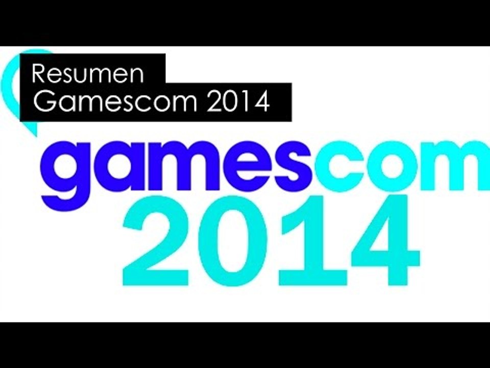 Gamescom 2014 abreviado...