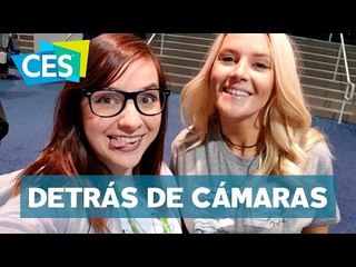 Detrás de Cámaras Día 5 desde el #CES2018 en Las Vegas