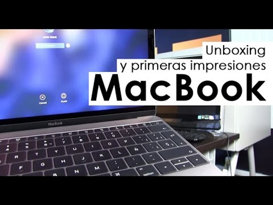 Unboxing y primeras impresiones: MacBook