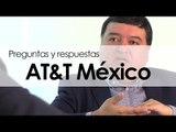 AT&T México: Preguntas y respuestas