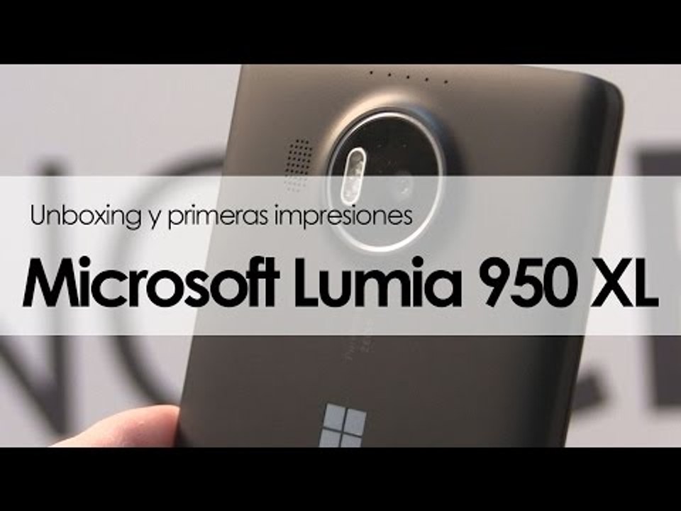 Microsoft Lumia 950 XL y Display Dock: Unboxing y primeras impresiones