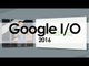 Google I/O 2016: todo lo nuevo desde Mountain View, California