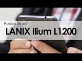 Probando el nuevo Lanix Ilium L1200