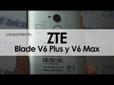 Conoce los nuevos Blade V6 Plus y Blade V6 Max de ZTE