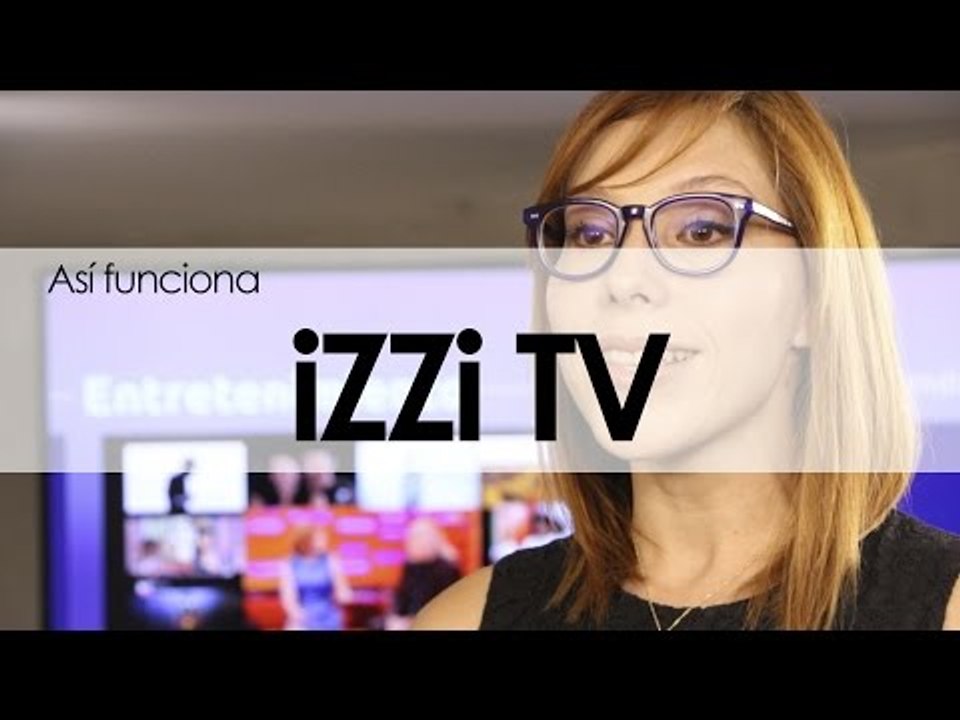 Así funciona izzi TV