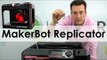 Conoce MakerBot Replicator+, la impresora 3D poderosa y fácil de usar