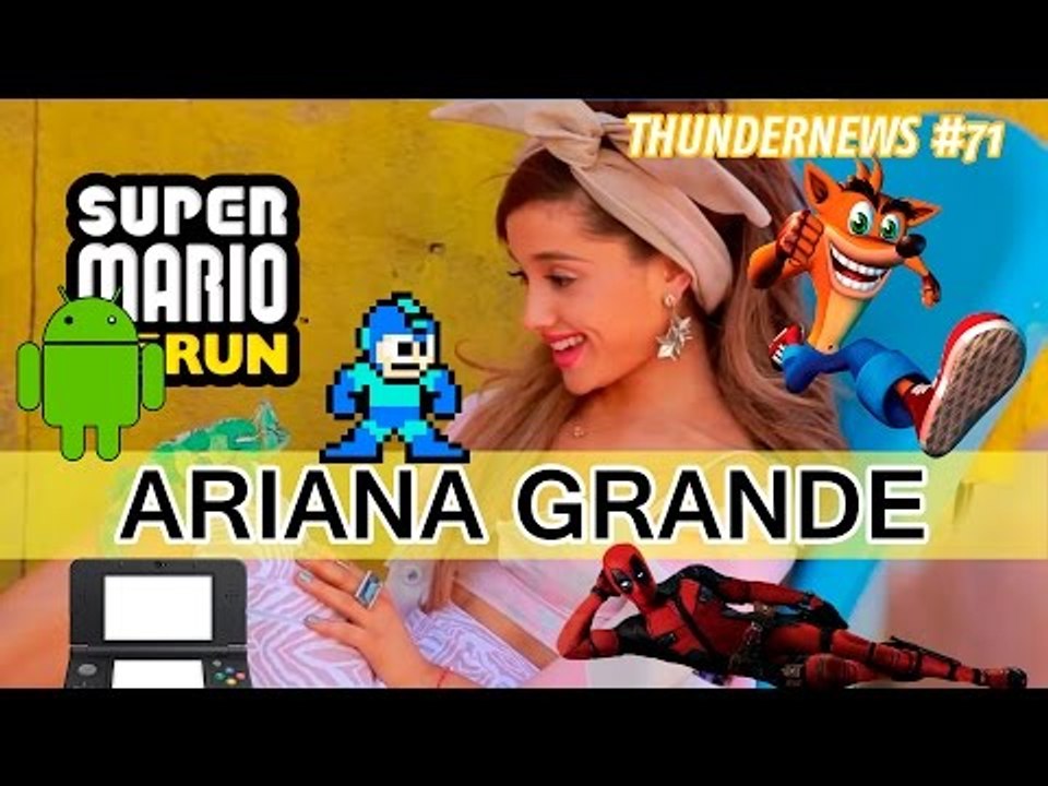 Mario Run en Android, Crash Bandicoot, Mega Man, Ariana Grande en Final Fantasy y más - #ThunderNews