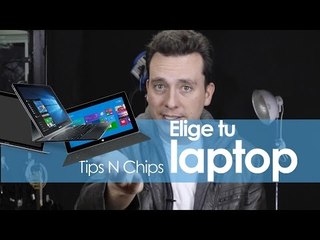 Cómo elegir una laptop - #TipsNChips con @japonton