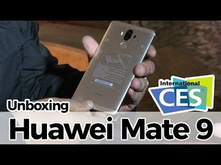 Huawei Mate 9 Unboxing - #CES2017