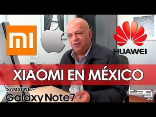 Xiaomi y Huawei Mate 9 en México, ya viene el iPhone 8, por qué falló el Note 7 y más - TAG #252