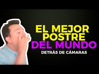 DETRÁS de CÁMARAS - Postre EPICO !