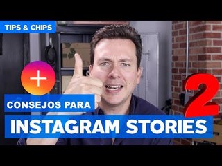 Instagram Stories (parte 2) - #TipsNChips con @japonton