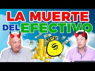 La muerte del dinero en efectivo - #LaNube con @jmatuk y @japonton