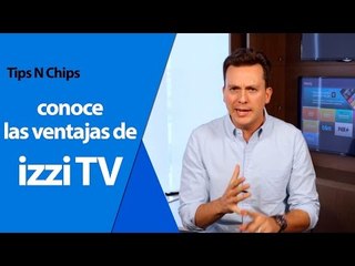 Conoce las ventajas de izzi tv - #TipsNChips con @japonton