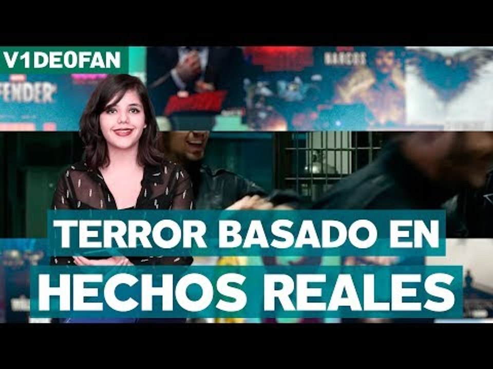Terror basado en hechos reales y estrenos de Netflix - #V1de0Fan con @susiavur