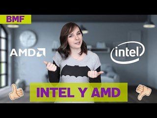 Procesadores Intel vs AMD - Lo bueno, lo malo y lo feo