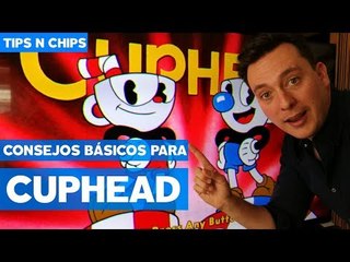 Cuphead - #TipsNChips con @japonton