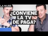 ¿Conviene tener televisión de paga? -  La Nube con @Ricardootriz y @japonton