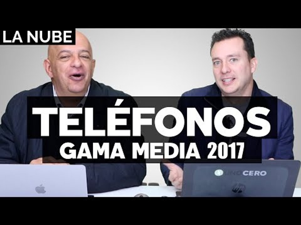 Mejores smartphones de gama media 2017 - La Nube con @jmatuk y @japonton