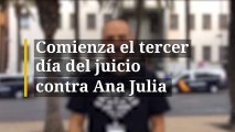 Comienza el tercer día de juicio contra Ana Julia.