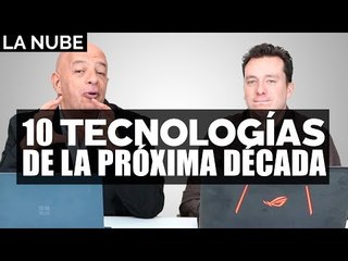 10 tecnologías de la próxima década - La Nube con @jmatuk y @japonton