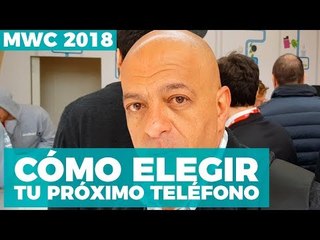 Consejos para elegir tu próximo smartphone -#MWC2018