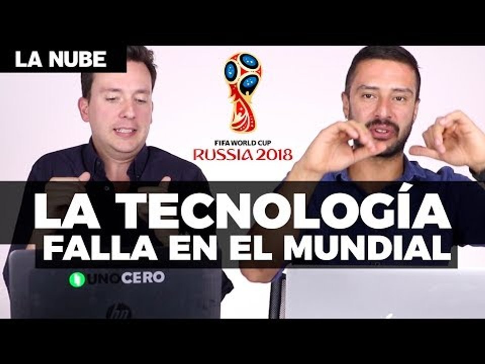 La tecnología falla en el Mundial - La Nube con @japonton y @eseerick