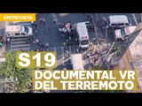 #S19 Documental en Realidad Virtual del Terremoto del 19 de septiembre de 2017