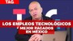 #TAG 322 Empleos tech mejor pagados en México y el arranque de DiDi en CDMX