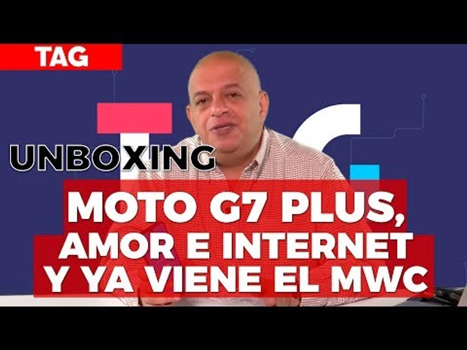 Moto G7 Plus, amor e Internet y ya viene el MWC...