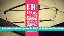 Online PTO Drama Survival Journal: Gratitude, Attitude & Humor for Dealing With Toxic People: