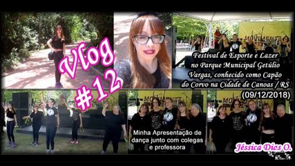 Vlog's da Jéssica Dias O. - Vlog #12 (Festival de Esporte e Lazer + Minha Apresentação de Dança)
