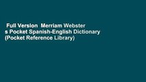 Full Version  Merriam Webster s Pocket Spanish-English Dictionary (Pocket Reference Library)