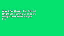 About For Books  The Official Bright Line Eating Cookbook: Weight Loss Made Simple  For Kindle