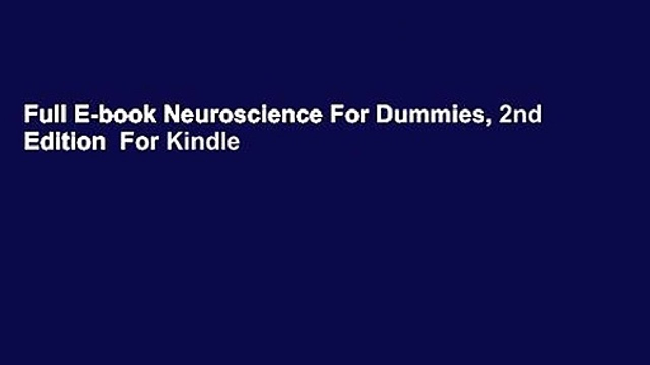 Full E-book Neuroscience For Dummies, 2nd Edition  For Kindle