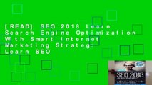 [READ] SEO 2018 Learn Search Engine Optimization With Smart Internet Marketing Strateg: Learn SEO