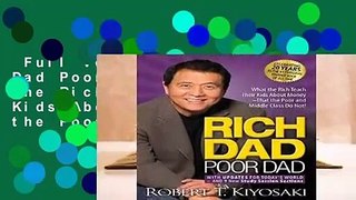 Full version  Rich Dad Poor Dad: What the Rich Teach Their Kids About Money That the Poor and