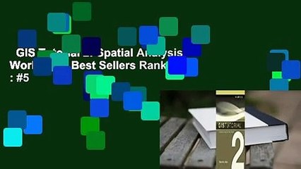 GIS Tutorial 2: Spatial Analysis Workbook  Best Sellers Rank : #5