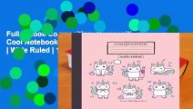 Full E-book Composition: Composition: Cool Notebooks | Unicorn Edition | Wide Ruled | 110 Pages