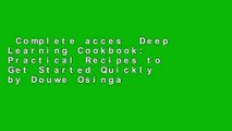 Complete acces  Deep Learning Cookbook: Practical Recipes to Get Started Quickly by Douwe Osinga