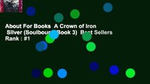 About For Books  A Crown of Iron   Silver (Soulbound Book 3)  Best Sellers Rank : #1