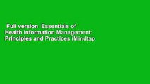 Full version  Essentials of Health Information Management: Principles and Practices (Mindtap