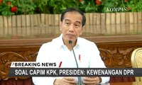 Soal Capim KPK, Jokowi: Itu Sudah Lolos Pansel dan Prosedurnya Kewenangan DPR