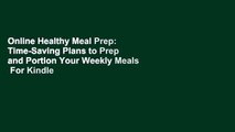Online Healthy Meal Prep: Time-Saving Plans to Prep and Portion Your Weekly Meals  For Kindle