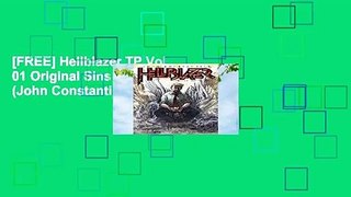 [FREE] Hellblazer TP Vol 01 Original Sins New Ed (John Constantine, Hellblazer)